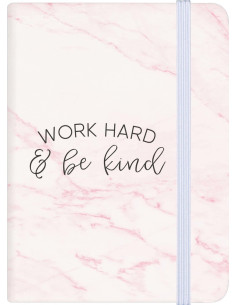 Work hard and be kind