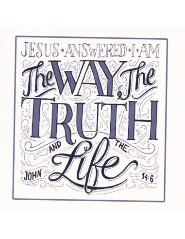I am The Way, The truth and the Life
