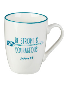 Be strong and courageous