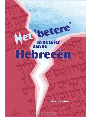 Het 'betere'in de brief aan de Hebree?n