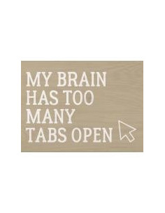 My brain has too many tabs...