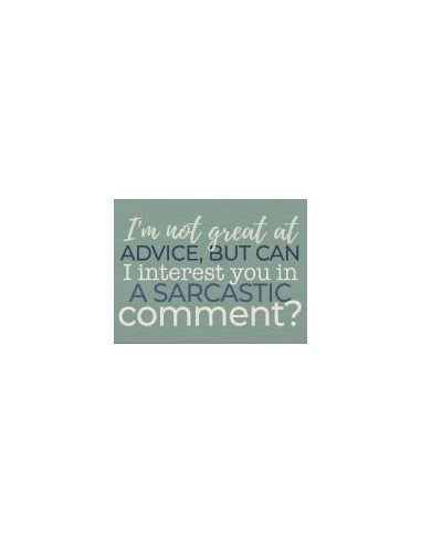 I''m not great at advice