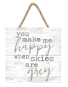 You make me happy when the...