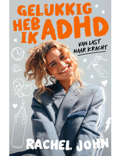Gelukkig heb ik ADHD