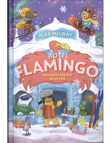 Hotel Flamingo. Waanzinnige winter