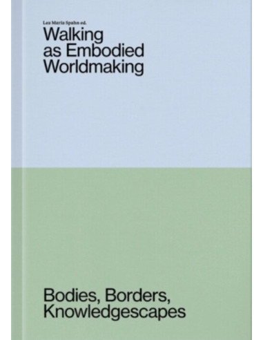 Walking as Embodied Worldmaking