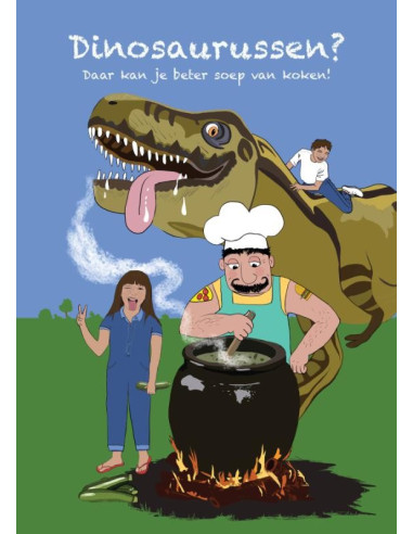 Dinosaurussen? Daar kan je beter soep va