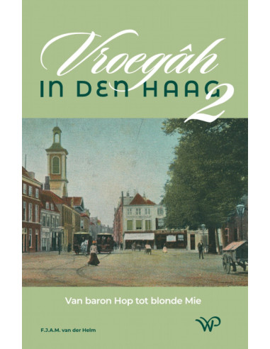 Vroegâh in Den Haag - deel II