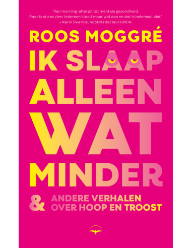 Ik slaap alleen wat minder