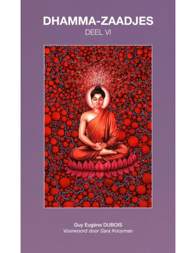 Dhamma-Zaadjes - Deel VI