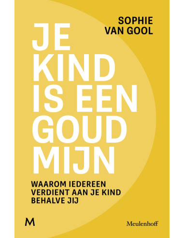 Je kind is een goudmijn