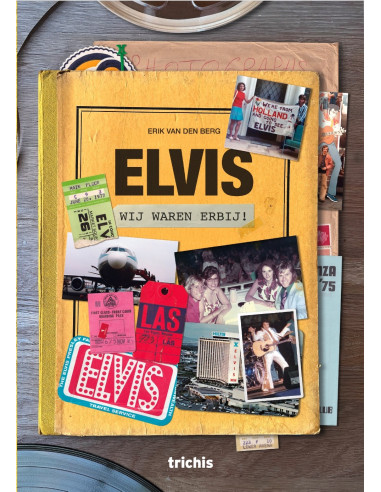 Elvis, wij waren erbij!