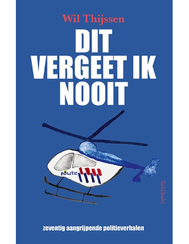 Dit vergeet ik nooit