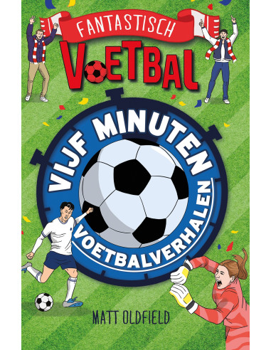 Vijf minuten voetbalverhalen Vijf minuten voetbalverhalen