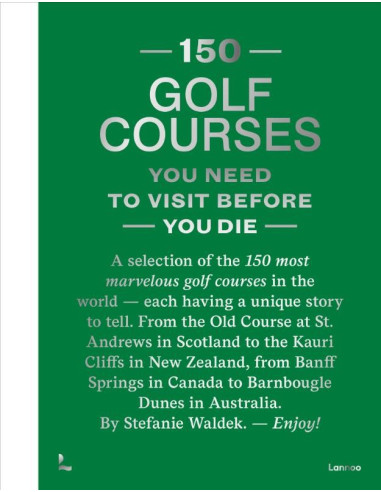150 Golf Courses You Need to Visit Befor