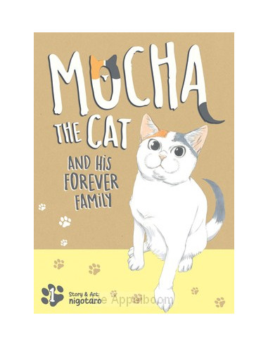 Mocha the Cat and His Forever Family Vol