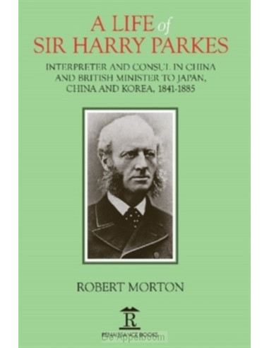 A Life of Sir Harry Parkes