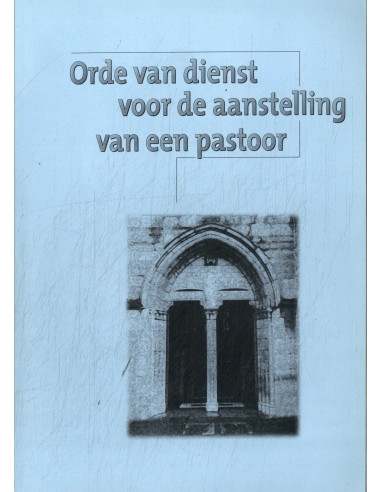 Orde van dienst voor de aanstelling van  Orde van dienst voor de aanstelling van