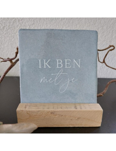 Rustieke Tegeltje -Ik ben je. incl houde