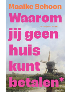 Waarom jij geen huis kunt...