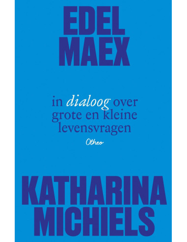 Edel Maex in dialoog over grote en klein
