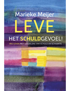 Leve het schuldgevoel!