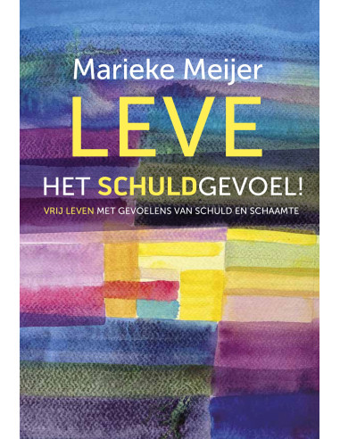 Leve het schuldgevoel!