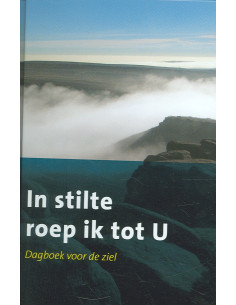 In stilte roep ik tot U