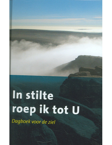In stilte roep ik tot U