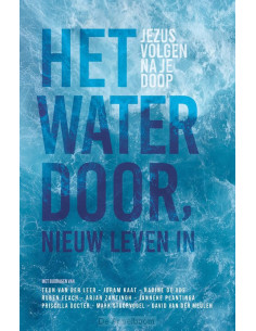 Het water door, nieuw leven in