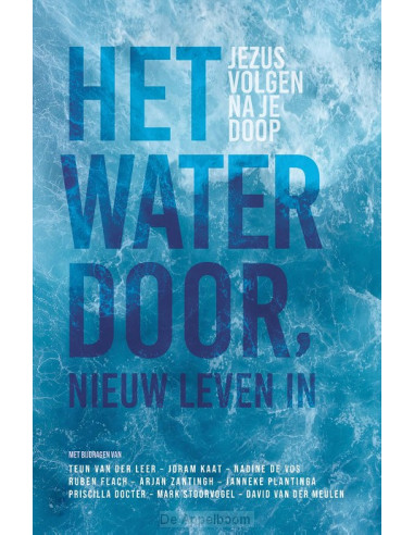 Het water door, nieuw leven in