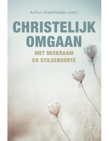 Christelijk omgaan met miskraam en stilg