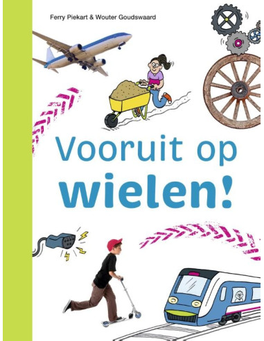 Vooruit op wielen!