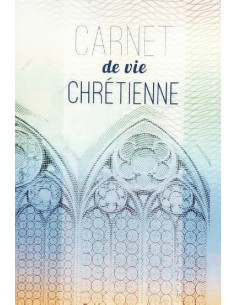 Carnet de vie chretienne -...