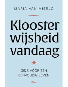 Kloosterwijsheid vandaag