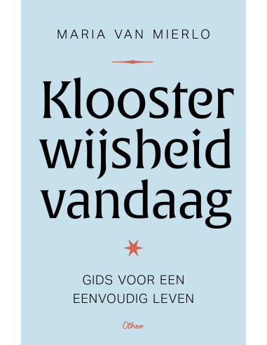 Kloosterwijsheid vandaag