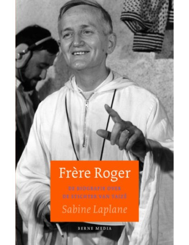 Frère Roger. Biografie stichter van Taiz