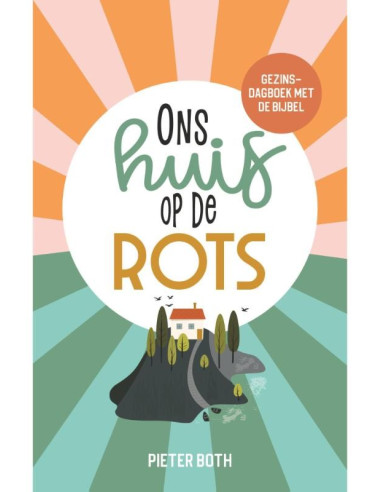Ons huis op de rots