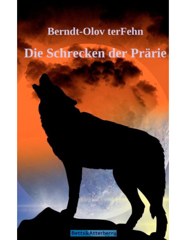 Die Schrecken der Prärie