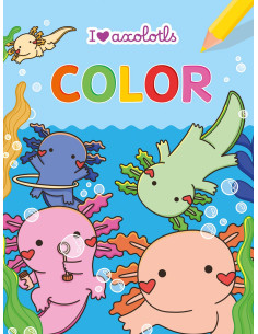 I love Axolotls Color