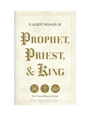 Prophet, Priest, & King