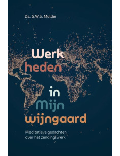 Werk heden in Mijn wijngaard