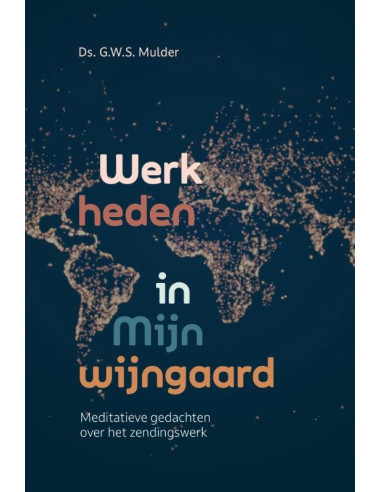 Werk heden in Mijn wijngaard