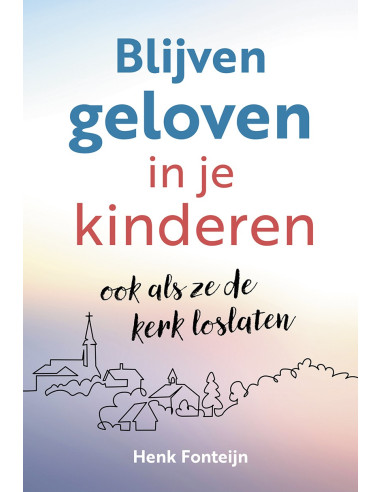 Blijven geloven in je kinderen