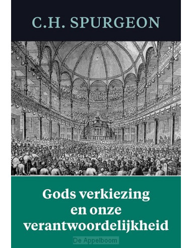 Gods verkiezing en onze verantwoordelijk