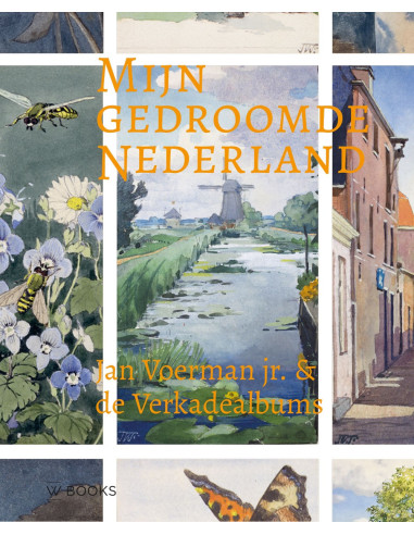 Mijn gedroomde Nederland - Jan Voerman j