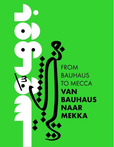Van Bauhaus naar Mekka