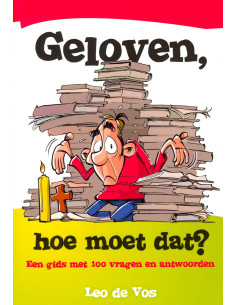 Geloven hoe moet dat?