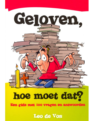 Geloven hoe moet dat?