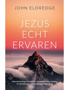 Jezus echt ervaren